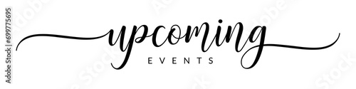 Upcoming Events – Calligraphy brush text banner with transparent background.