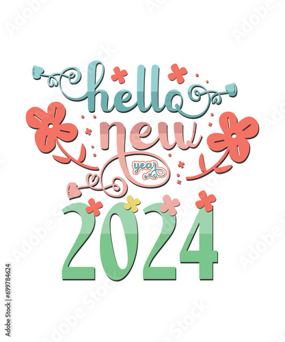 Hello New Year 2024, T-shirt Design and Stickers, celebration, holiday, vector, a modern calligraphy sign symbol