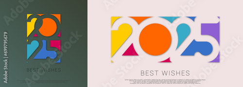 Happy new year - best wishes 2025 with colorful truncated number. Perfect vector for poster, banner, greeting and new year 2025 celebration.	