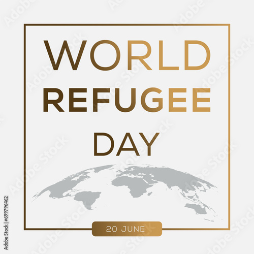 World Refugee Day, held on 20 June.
