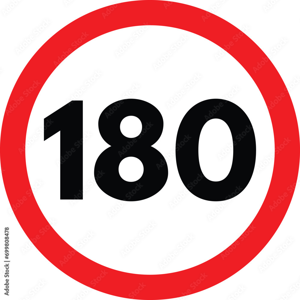 Speed limit traffic sign 180 . Maximum Speed limit sign 180 kilometers per hour . Vector illustration Speed limit traffic sign 180 . Maximum Speed limit sign 180 kilometers per hour . Vector illustration