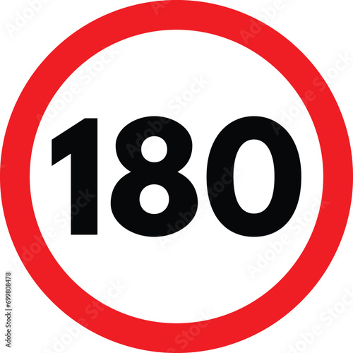 Speed limit traffic sign 180 . Maximum Speed limit sign 180 kilometers per hour . Vector illustration