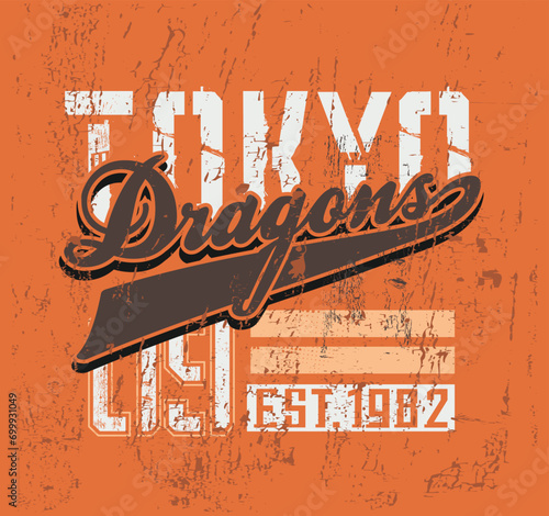 Colorful vector illustration in college style with text alluding to the sports team, Tokyo Dragons. Design for t-shirts, posters, banner among others.