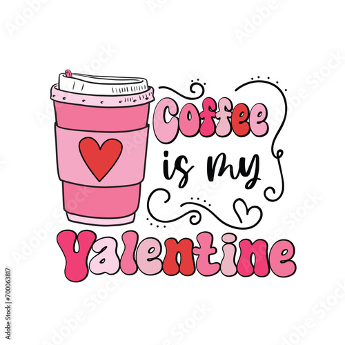 Cup of coffee with heart, valentine quote vector