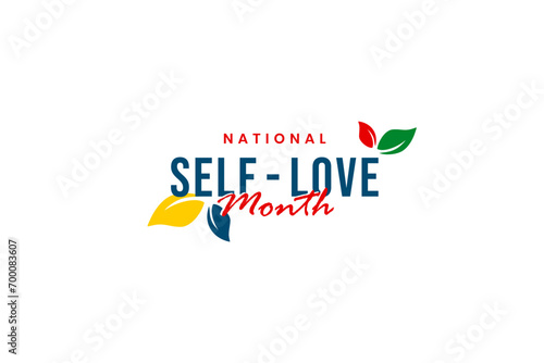 Self love month Holiday concept. Template for background, banner, card, poster, t-shirt with text inscription