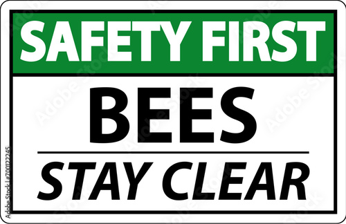 Safety First Sign Bees - Stay Clear