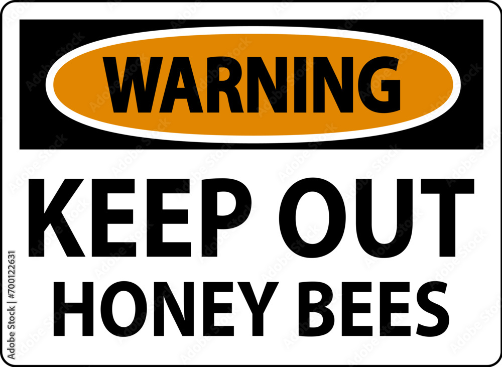 Warning Sign Keep Out - Honey Bees Warning Sign Keep Out - Honey Bees