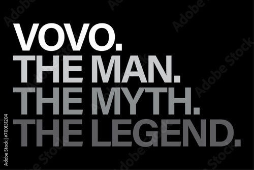 Vovo The Man The Myth The Legend T-Shirt Design