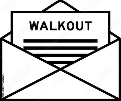 Envelope and letter sign with word walkout as the headline