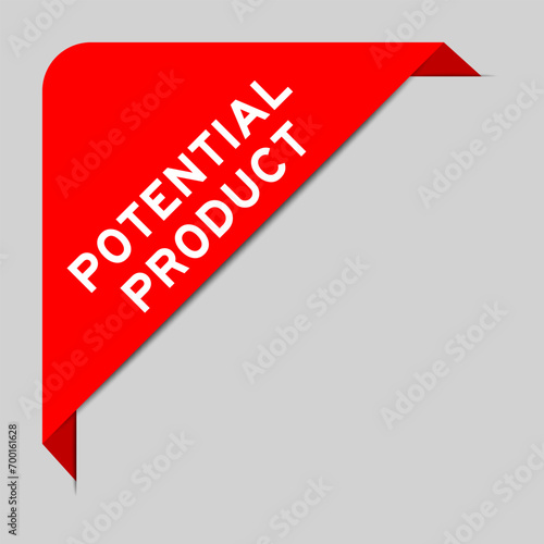 Red color of corner label banner with word potential product on gray background