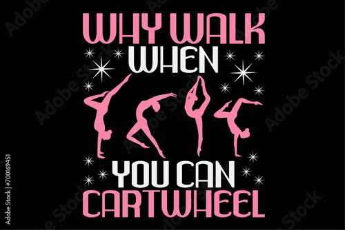 Funny Gymnastics Gymnast Gift For Girls Women Cool Cartwheel T-Shirt Design