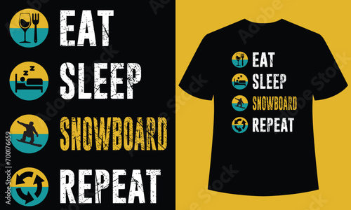 eat sleep snowboard repeat t shirt designs template.