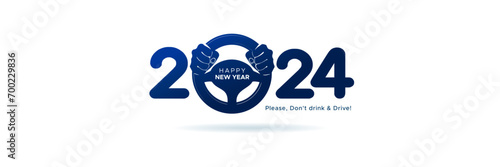 Road safety concept of 2024. Don't drink and drive awerness poster. Happy new year 2024 number.