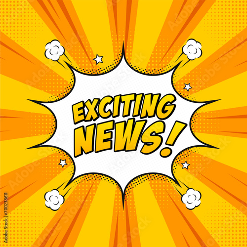 Speech bubble with Exciting news text. Boom retro comic style. Pop art style. Idea conversation clear comic book sketch explosion. Vector illustration