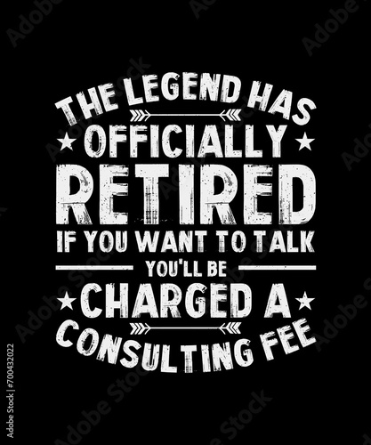Retirement T-Shirt Design The legend has Officially Retired
