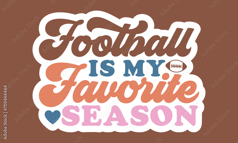 Football is my favorite season Retro Stickers Design