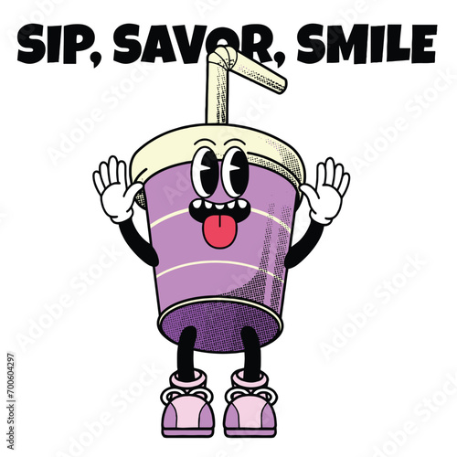 Cup Character Design With Slogan Sip, Savor, Smile