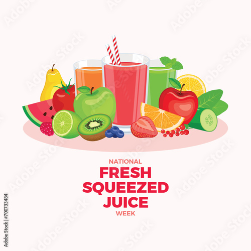 National Fresh Squeezed Juice Week poster vector illustration. Glasses of fresh juice and pile of fruits and vegetables vector. Glass of healthy smoothie drawing. Important day