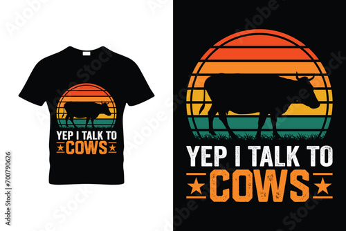 YEP I TALK TO COWS