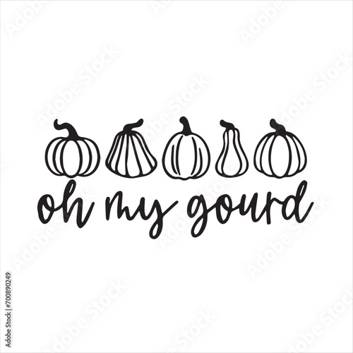 oh my gourd logo inspirational positive quotes, motivational, typography, lettering design