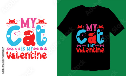 My Cat Is My Valentine T shirt File