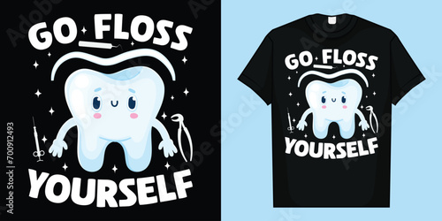 Go Floss Yourself T-Shirt, Go Floss Yourself 