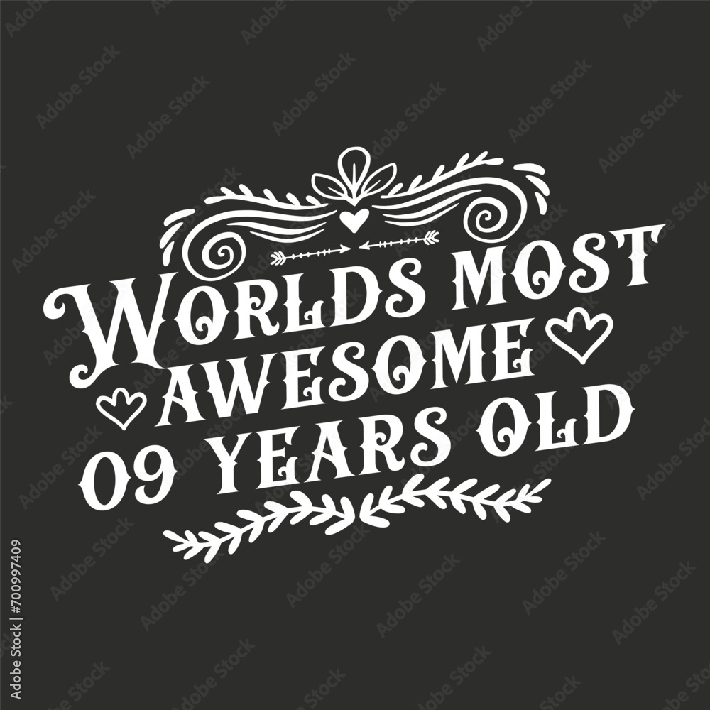09 years birthday typography design, World's most awesome 09 years old