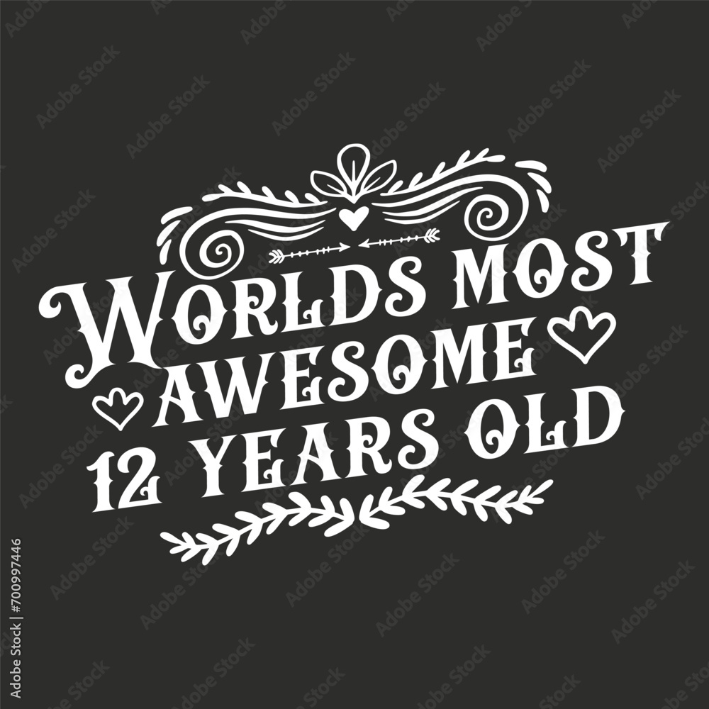 Naklejka premium 12 years birthday typography design, World's most awesome 12 years old