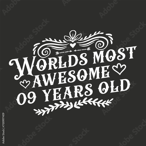 09 years birthday typography design, World's most awesome 09 years old