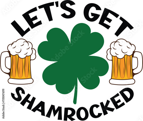 Let's get sham rocked T-shirt, St Patrick's Day Shirt, St Patrick's Day Saying, St Patrick's Quote, Shamrock Svg, Irish Svg, Saint Patricks Day, Lucky Svg, Cut File For Cricut And Silhouette