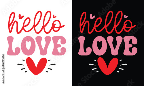 Hello Love, Awesome valentine t-shirt design Vector File. photo