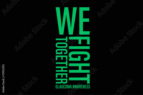 We Fight Together Glaucoma Awareness Shirt Glaucoma T-Shirt Design