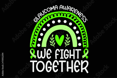 We Fight Together Glaucoma Awareness T-Shirt Design