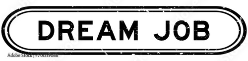 Grunge black dream job word rubber seal stamp on white background