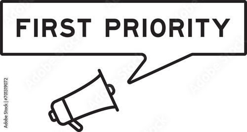 Megaphone icon with speech bubble in word first priority on white background
