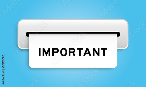 White coupon banner with word important from machine on blue color background