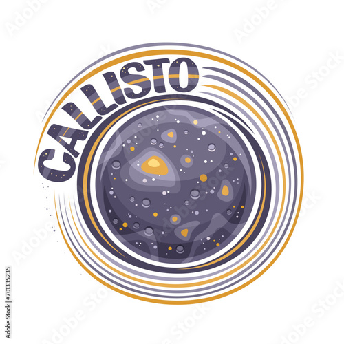 Vector logo for Callisto, decorative cosmic print with rotating moon callisto, stone surface with craters and mountains, cosmo sticker with unique lettering for blue text callisto on white background