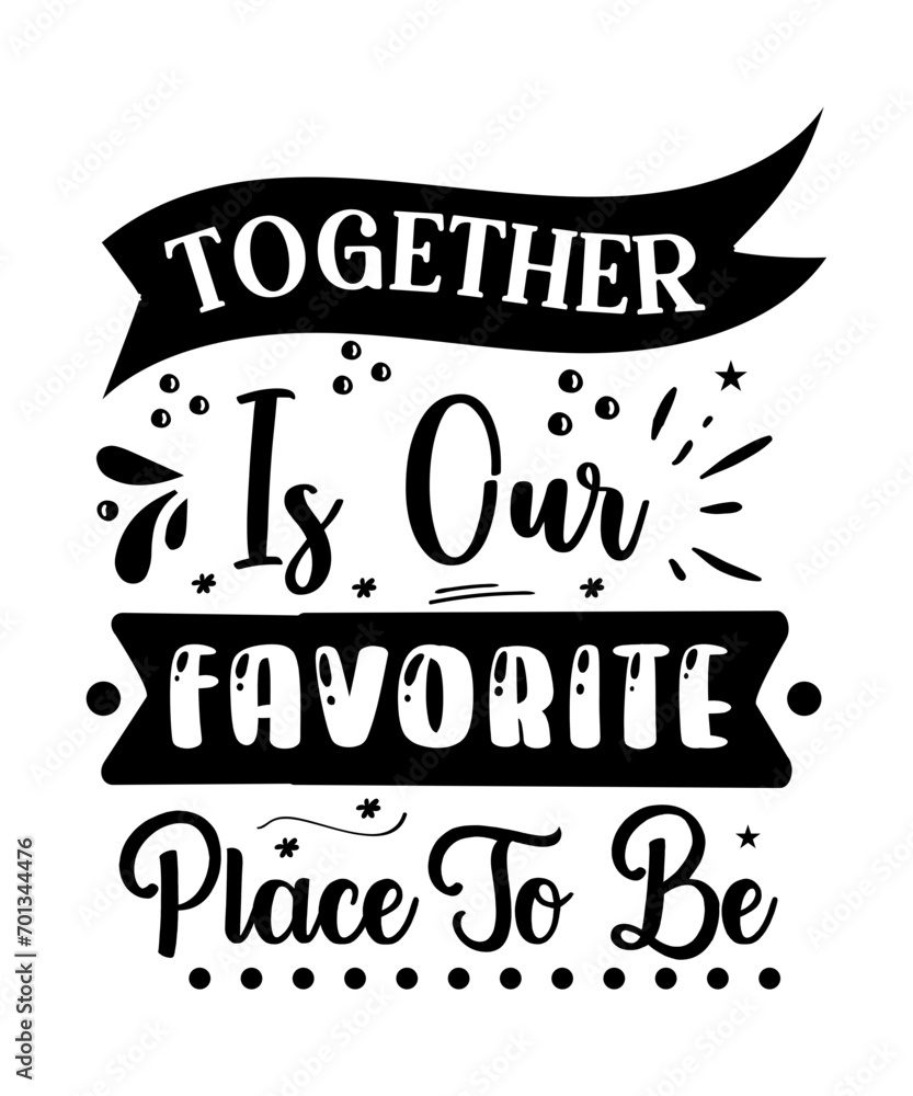 Obraz premium being a family, family svg, family is everything, farmhouse svg, family a little bit of crazy, a whole lot of love, happiness is homemade, family is forever, together is our favorite place, a moth