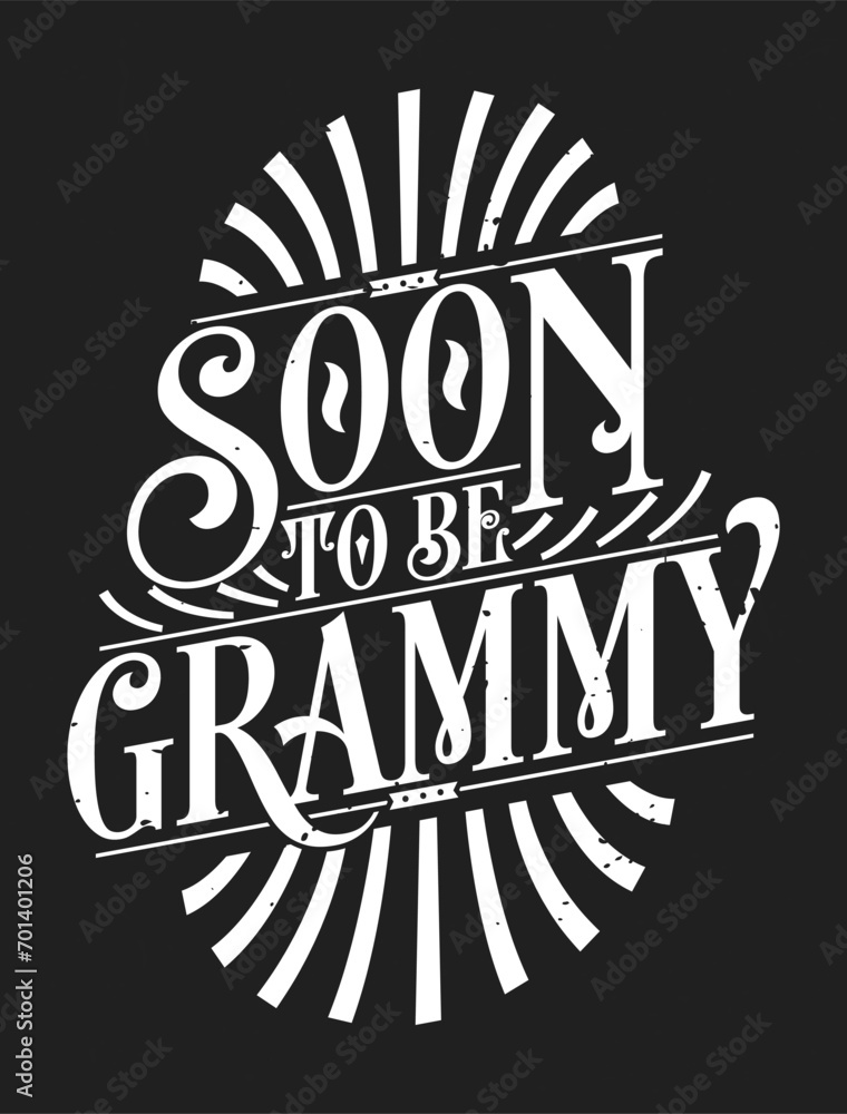 Obraz premium Soon to Be Grandmas. Grandmother Gift Quote Calligraphy Typography Tshirt Design