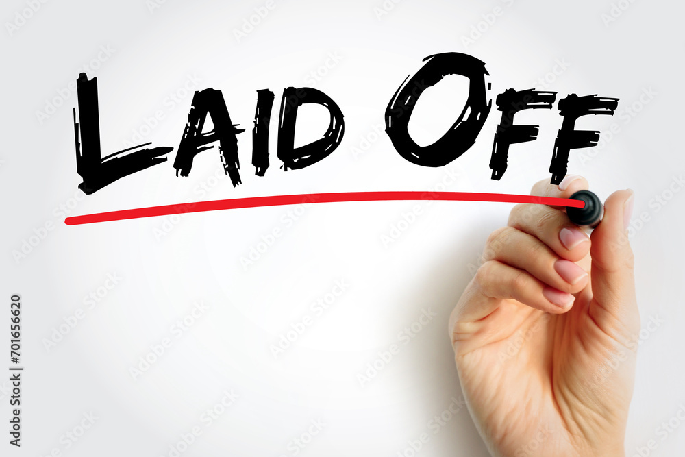 Fototapeta premium Laid Off - means that your employer is terminating your contract, text concept background