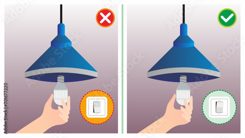 Do and do not safety practice illustration of electrical work. Turning off the electrical switch when replace the broken lamp. Unsafe condition comparison
