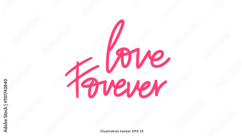 Love forever in Valentine's Day ,hand lettering on white background , Flat Modern design , illustration Vector EPS 10