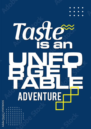 Vector typography poster with words Taste is an Unforgettable Adventure  EPS file