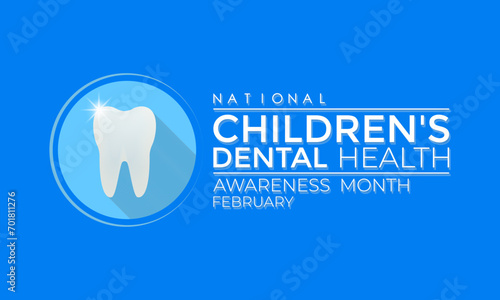 National Children s Dental Health Month . That ,s day awareness Protecting teeth and promoting good health, prevention of dental caries in children. Vector illustration. Banner, poster, card .