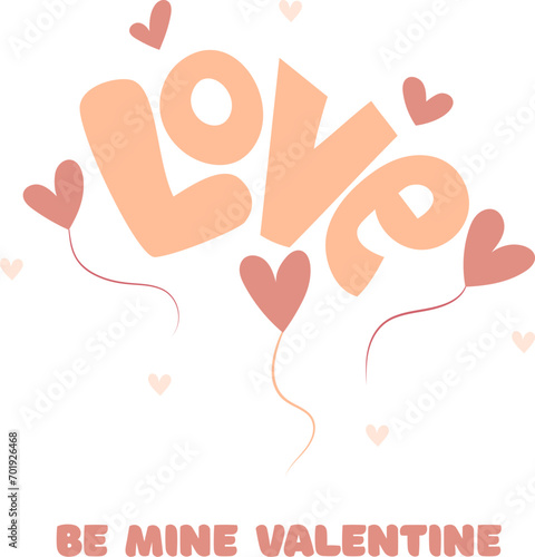 Hand draw Valentine's poscard with heart balloon and lettering be mine valentine.Peach fuzz, pink and red colors. Vector illustration on white background.Word love with heart. Doodle style.