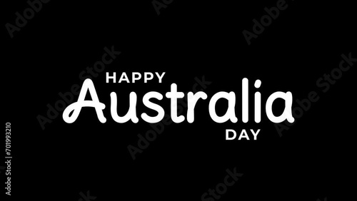 Happy Australia Day. lettering text animation with transparent background. Australia Day Celebration. Happy January 26th Independence day celebration. 4K Video Alpha channel photo