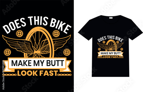 DOES THIS BIKE MAKE MY BUTT LOOK FAST, T-shirt Design. photo
