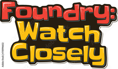 A vigilant lettering vector design for the foundry environment
