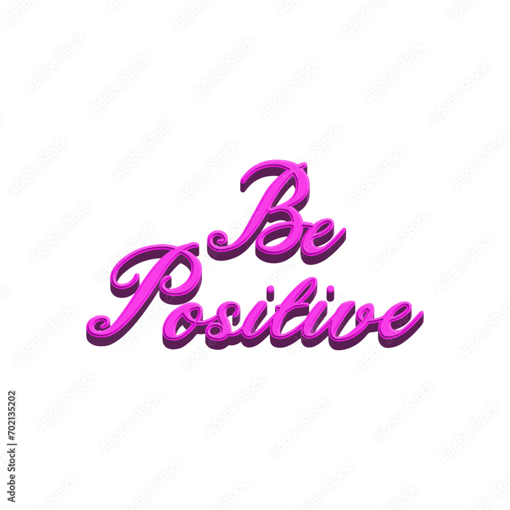 Be positive creative design words vector design Be positive creative design words vector design