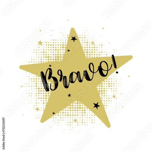 Bravo card. Grade rating concept.  Beautiful calligraphy black text on golden 
star and dotted texture on white background. Modern brush lettering postcard design. Vector illustration.